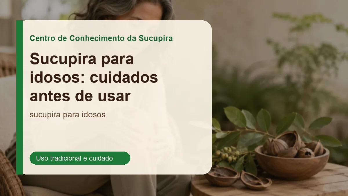 Sucupira para idosos: cuidados antes de usar